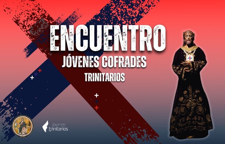 IV Encuentro de Jóvenes Cofrades Trinitarios