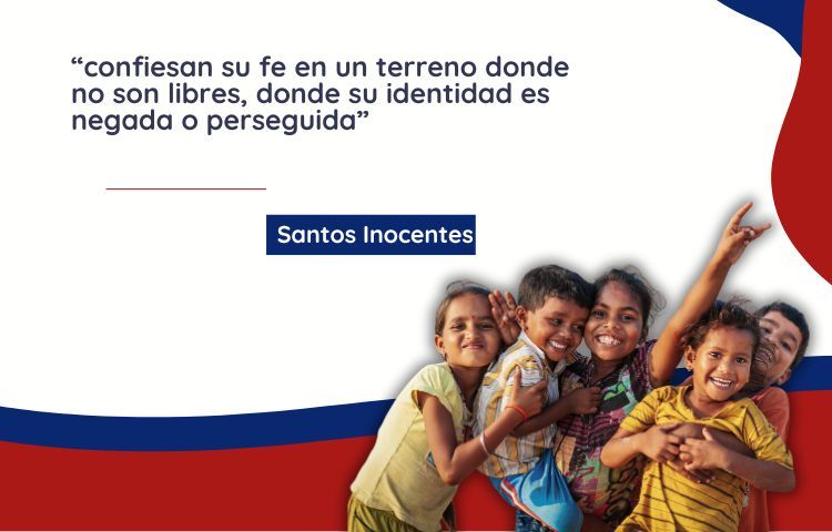 Santos Inocentes: cautivos por la fe, llamados a la libertad